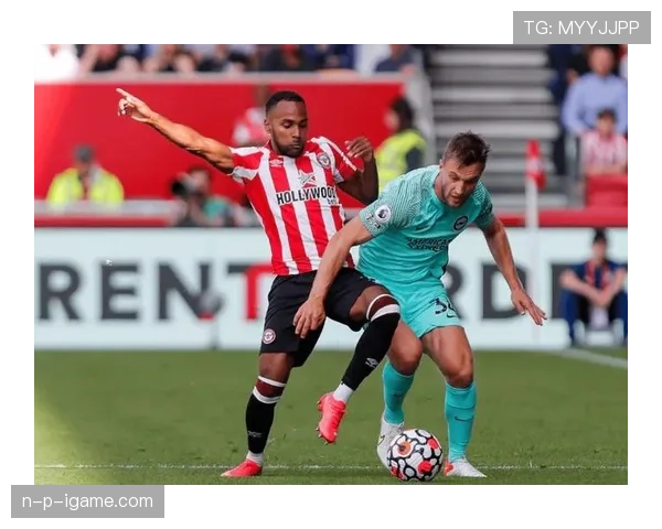布伦特福德强势崛起,英超新蓝筹劲旅冲击欧战资格 布伦特福德强势崛起,英超新蓝筹劲旅冲击欧战资格