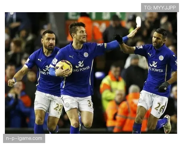 莱切防守体系重塑显成效，逆境中展现韧性状态回暖